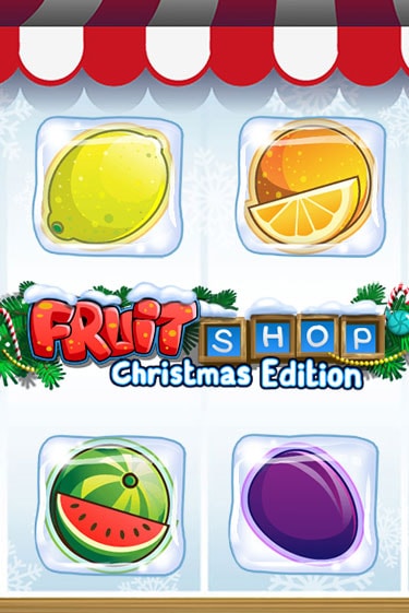 Играй в Fruit Shop Christmas Edition™ онлайн без регистрации | Азино Три Топора